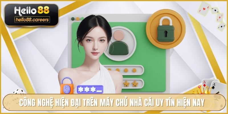 HELLO88 Đặt Máy Chủ Ở Đâu Về Hạ Tầng Và Vị Trí Máy Chủ Chính 4 Công nghệ hiện đại trên máy chủ nhà cái uy tín hiện nay
