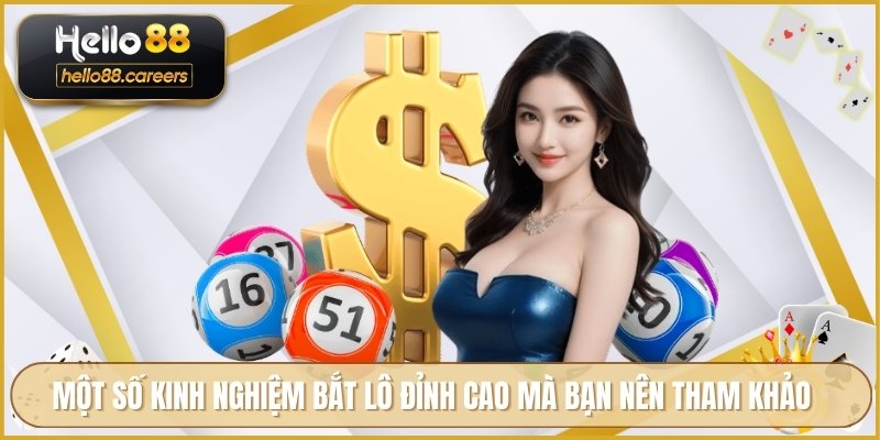 Cách Bắt Lô Trượt HELLO88 - Những Lưu Ý Khi Tham Gia Cược 4 Một số kinh nghiệm bắt lô đỉnh cao mà bạn nên tham khảo