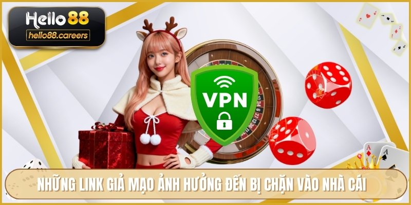 Cách Vào HELLO88 Khi Bị Chặn An Toàn Và Phương Án Thay Thế 4 Những link giả mạo ảnh hưởng đến bị chặn vào nhà cái