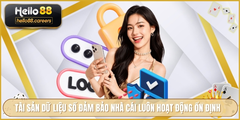 Tài sản dữ liệu số đảm bảo nhà cái luôn hoạt động ổn định